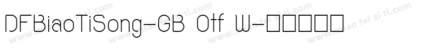DFBiaoTiSong-GB Otf W字体转换